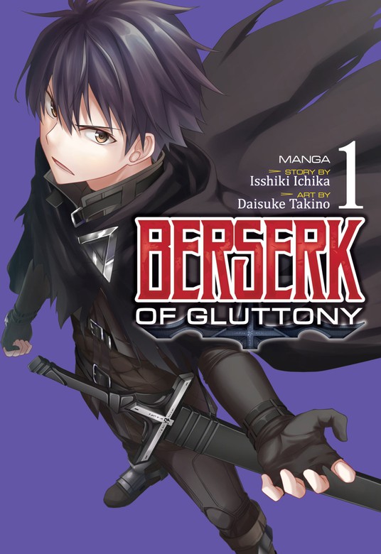 Berserk Of Gluttony Vol 1 Boushoku No Berserk Ore Dake Level To Iu