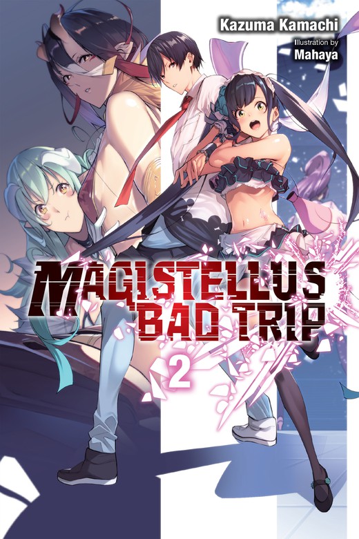 Magistellus Bad Trip Vol 2 Light Novel Magistellus Bad Trip Light