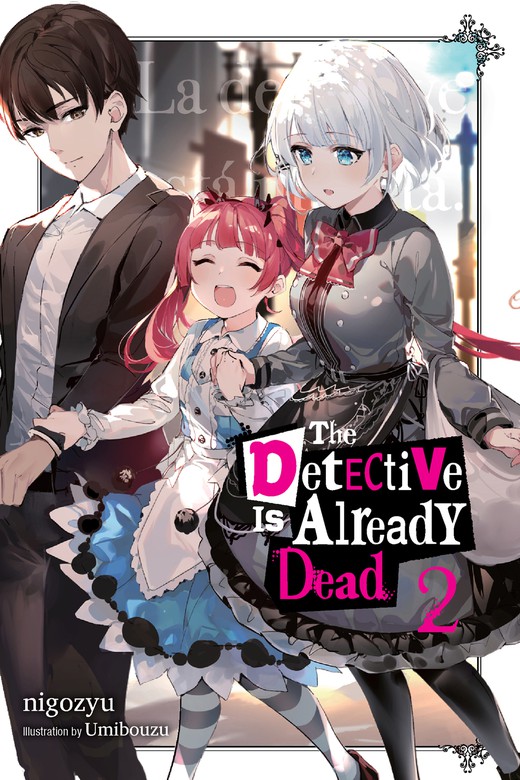 The Detective Is Already Dead Vol 2 Tantei Wa Mou Shindeiru Light Novels Bookwalker 5642