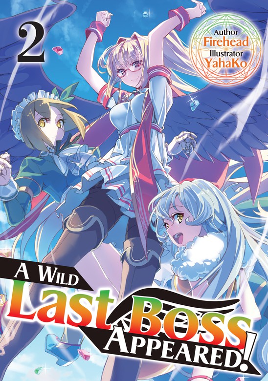 A Last Boss Appeared! Volume 2 (Yasei no Last Boss ga Arawareta!) - Light Novels - BOOK☆WALKER