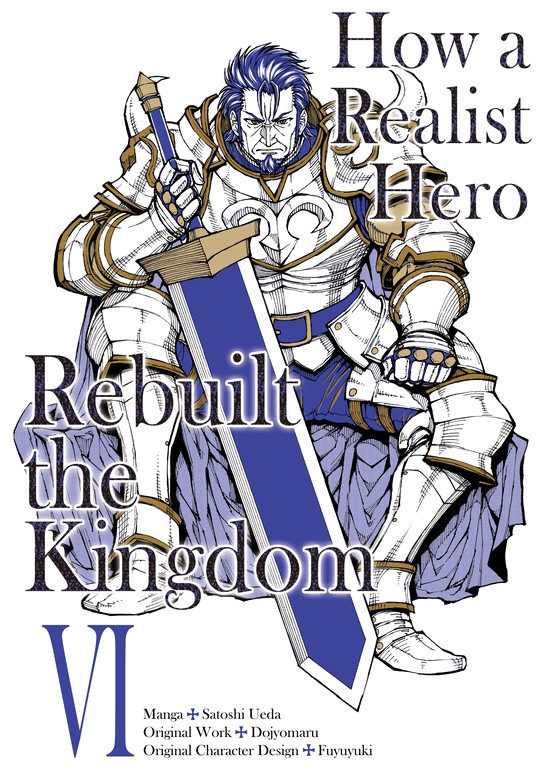 How a Realist Hero Rebuilt the Kingdom: Volume 6 (Genjitsu Shugi
