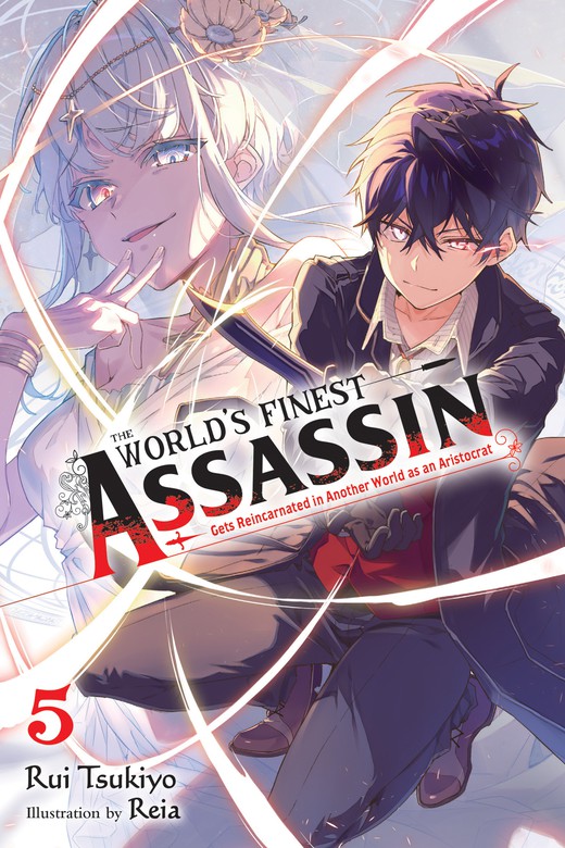 The World's Finest Assassin Gets Reincarnated in Another World as an  Aristocrat, Vol. 1 (light novel) (Sekai Saikou no Ansatsusha, Isekai Kizoku  ni Tensei suru) - Light Novels - BOOK☆WALKER