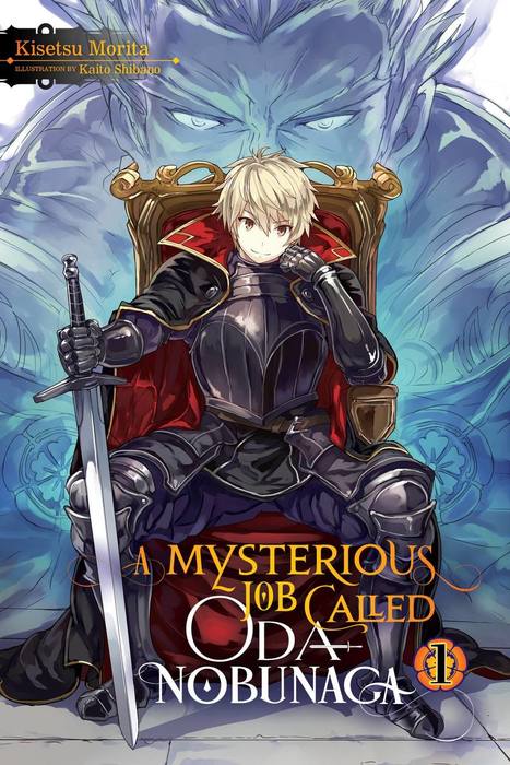 A Mysterious Job Called Oda Nobunaga, Vol. 1 (Oda nobunaga to iu nazo