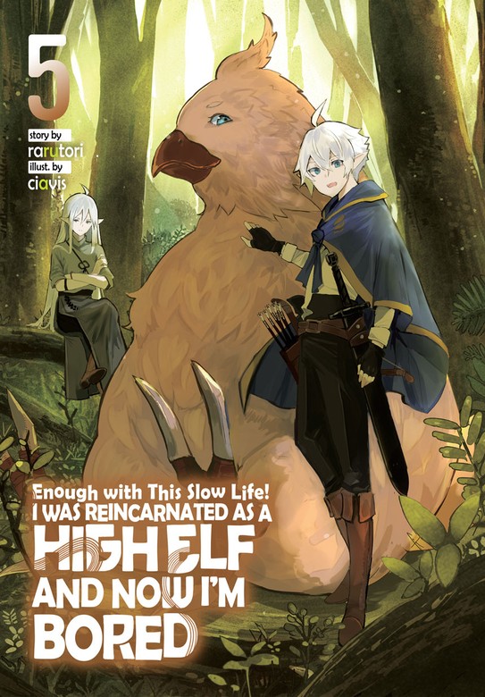 Light Novel Like Enough with This Slow Life! I Was Reincarnated as a High  Elf and Now I'm Bored