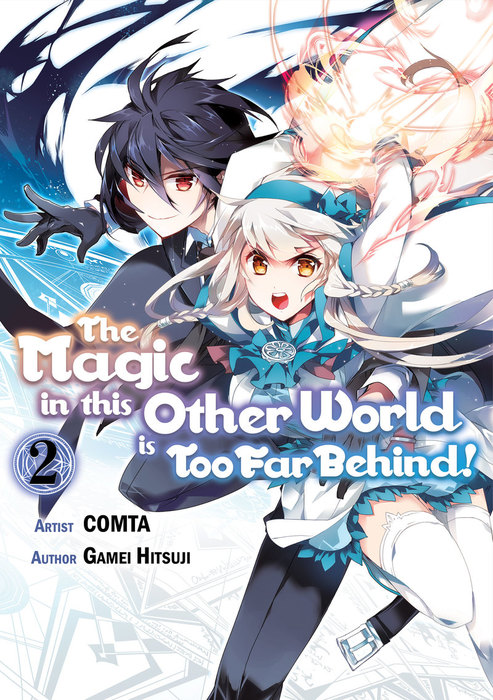 The Magic in this Other World is Too Far Behind! Volume 2 (Isekai Mahou