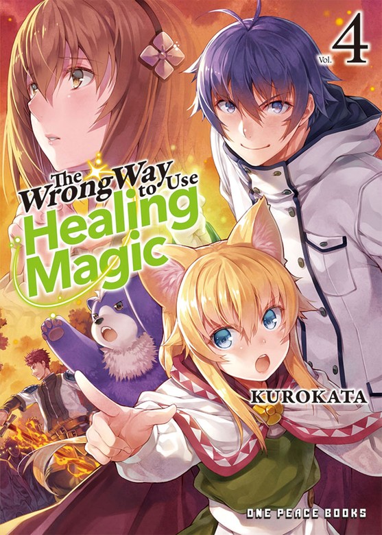 The Wrong Way to Use Healing Magic Volume 4 (Chiyu Mahou no Machigatta ...