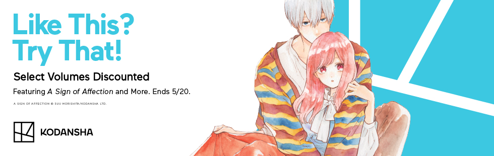 Kodansha Promotion: Like This? Try That! A Sign of Affection Sale