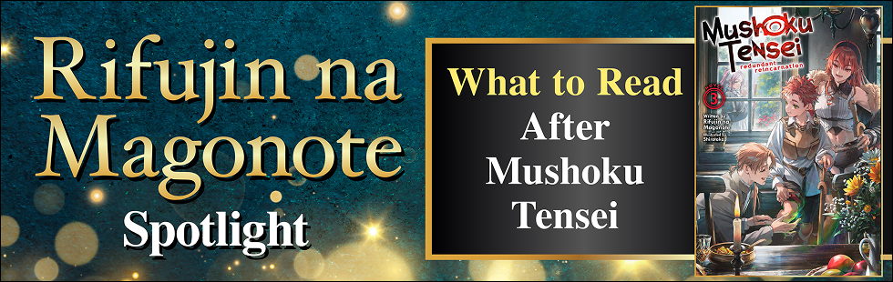 Rifujin na Magonote Spotlight