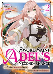 Sword Saint Adel's Second Chance: Volume 2