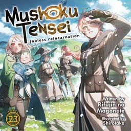 [AUDIOBOOK] Mushoku Tensei: Jobless Reincarnation (Light Novel) Vol. 23