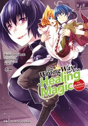 The Wrong Way to Use Healing Magic Volume 7