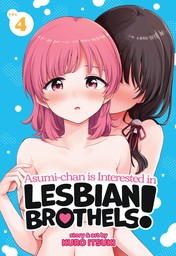 Asumi-chan is Interested in Lesbian Brothels! Vol. 4