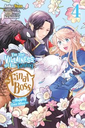 I'm the Villainess, So I'm Taming the Final Boss, Vol. 4 (manga)