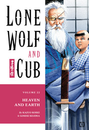 Lone Wolf and Cub Volume 22: Heaven and Earth