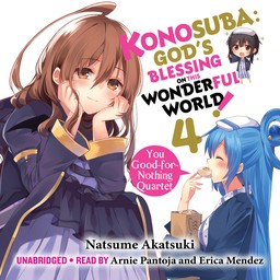 [AUDIOBOOK] Konosuba: God's Blessing on This Wonderful World!, Vol. 4 You Good-for-Nothing Quartet