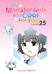 My Monster Girl's Too Cool for You, Chapter 25