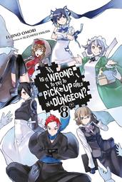 Is It Wrong to Try to Pick Up Girls in a Dungeon?, Vol. 8