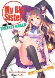 My Big Sister Lives in a Fantasy World 4: The Melancholy of the High School Girl Light Novel Author?!