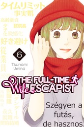 The Full-Time Wife Escapist Volume 6