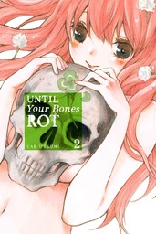 Until Your Bones Rot Volume 2