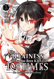 The Villainess Who Has Been Killed 108 Times: She Remembers Everything! Vol. 3