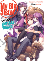 My Big Sister Lives in a Fantasy World 7: The World's Strongest Little Brother Vs. The Evil God?!