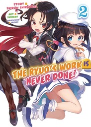 The Ryuo's Work is Never Done!, Vol. 2
