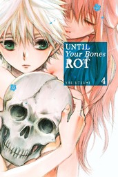 Until Your Bones Rot Volume 4