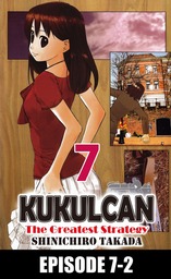 KUKULCAN The Greatest Strategy, Episode 7-2