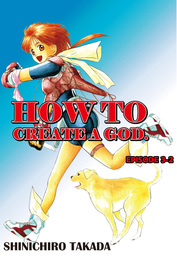 HOW TO CREATE A GOD., Episode 3-2