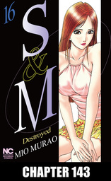 S and M, Chapter 143