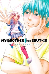 My Brother the Shut In Volume 2