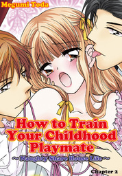 How to Train Your Childhood Playmate -Naughty Share House Life-, Chapter 2