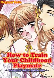 How to Train Your Childhood Playmate -Naughty Share House Life-, Chapter 4