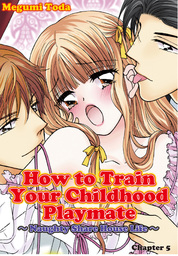 How to Train Your Childhood Playmate -Naughty Share House Life-, Chapter 5