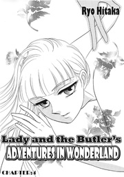 Lady and the Butler's Adventures in Wonderland, Chapter 4