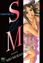 S and M, Chapter 90