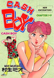 CASH BOY, Chapter 1-9