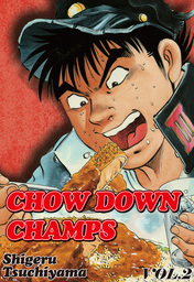 CHOW DOWN CHAMPS, Volume 2