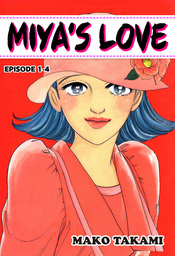 MIYA'S LOVE, Episode 1-4