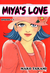 MIYA'S LOVE, Episode 1-7