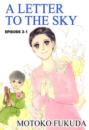 A LETTER TO THE SKY, Episode 2-1