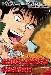 CHOW DOWN CHAMPS, Volume 6