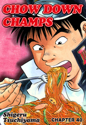 CHOW DOWN CHAMPS, Chapter 40