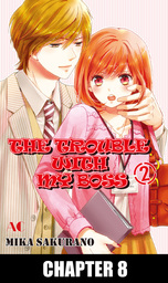 THE TROUBLE WITH MY BOSS, Chapter 8