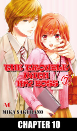 THE TROUBLE WITH MY BOSS, Chapter 10