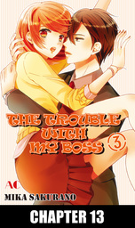 THE TROUBLE WITH MY BOSS, Chapter 13