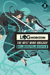 Log Horizon: The West Wind Brigade, Vol. 8