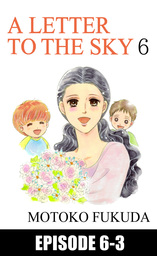 A LETTER TO THE SKY, Episode 6-3
