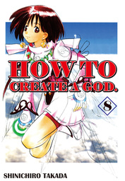 HOW TO CREATE A GOD., Volume 8